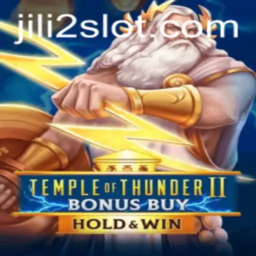 Temple of Thunder II Bonus Buy: Exploring the Latest JILI2 Excitement