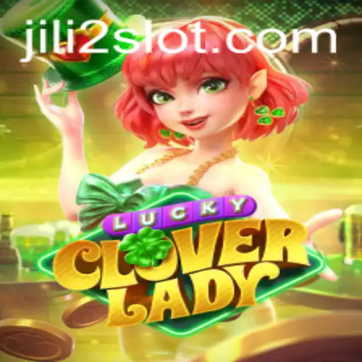 Explore LuckyCloverLady: The Enchanting Game by JILI2