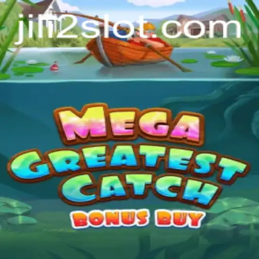 Exploring MegaGreatestCatchBonusBuy: What Makes This JILI2 Game Stand Out