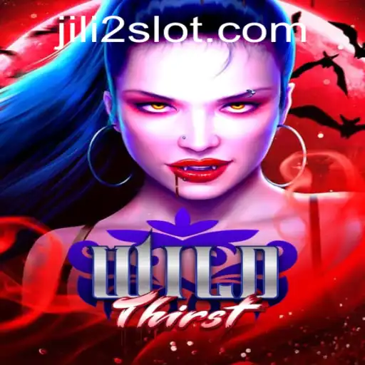 Exploring the Wild World of WildThirst: A Deep Dive into JILI2's Latest Gaming Sensation